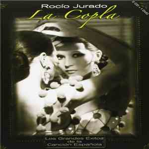 Rocio Jurado - La Copla (Los Grandes Éxitos De La Canción Española)