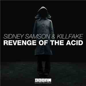 Sidney Samson & Killfake - Revenge Of The Acid