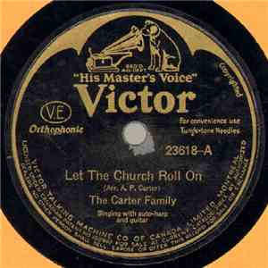 The Carter Family - Let The Church Roll On / Room In Heaven For Me
