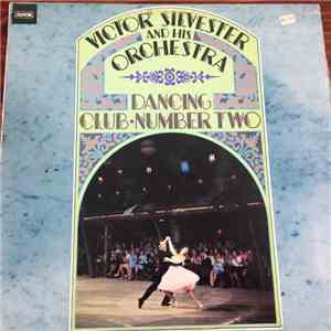 The Victor Silvester Orchestra - Dancing Club Number Two