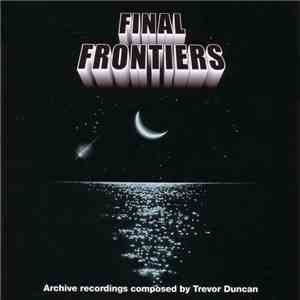 Trevor Duncan - Final Frontiers