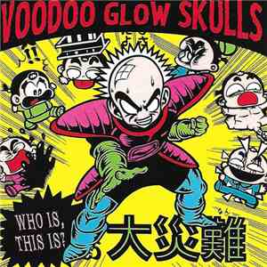 Voodoo Glow Skulls - Who Is, This Is?