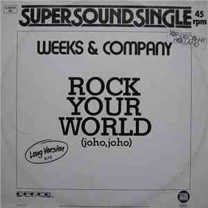 Weeks & Co. - Rock Your World (Joho, Joho)
