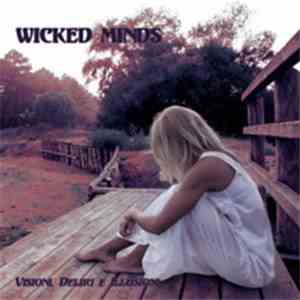 Wicked Minds - Visioni, Deliri E Illusioni