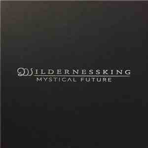 Wildernessking - Mystical Future