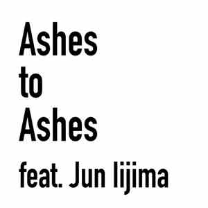 Yuki Aida, Jun Iijima - Ashes to Ashes (feat. Jun Iijima)