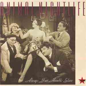 Animal Nightlife - Always Your Humble Slave