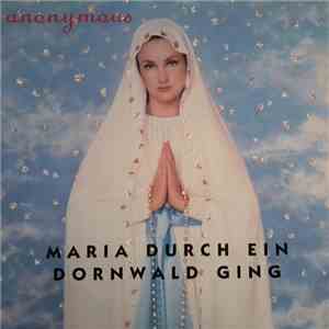 Anonymous - Maria Durch Ein Dornwald Ging