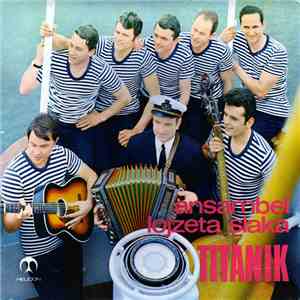 Ansambel Lojzeta Slaka - Titanik