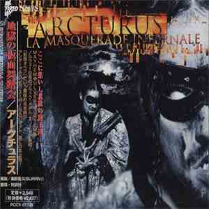 Arcturus  = アークチュラス - La Masquerade Infernale = 地獄の仮面舞踏会