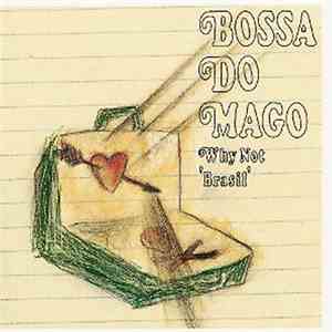 Bossa Do Mago - Why Not 'Brasil'