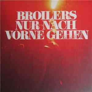 Broilers - Nur Nach Vorne Gehen