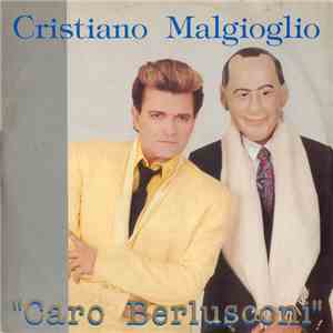 Cristiano Malgioglio - Caro Berlusconi