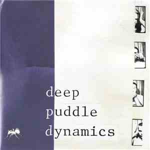 Deep Puddle Dynamics - The Taste Of Rain... Why Kneel