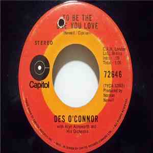 Des O'Connor With Alyn Ainsworth And His Orchestra - To Be The One You Love / Remember My Heart
