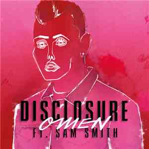 Disclosure  Ft. Sam Smith  - Omen