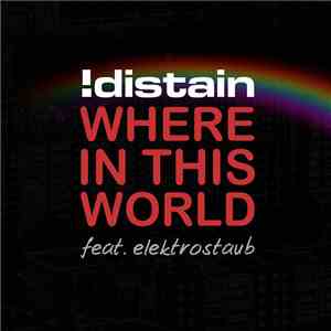 !distain Feat. Elektrostaub - Where In This World