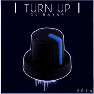DJ Rayne - Turn Up