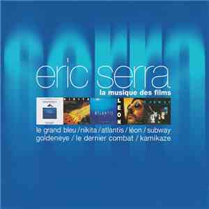 Eric Serra - La Musique Des Films