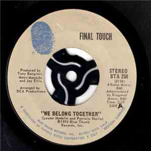 Final Touch - It's Spinning Love / We Belong Together