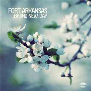 Fort Arkansas - Brand New Day