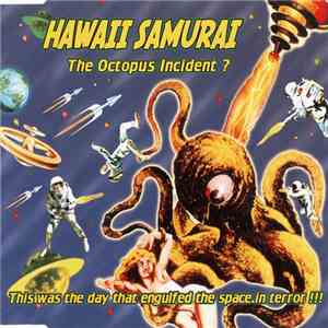Hawaii Samurai - The Octopus Incident ?