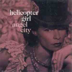 Helicopter Girl - Angel City