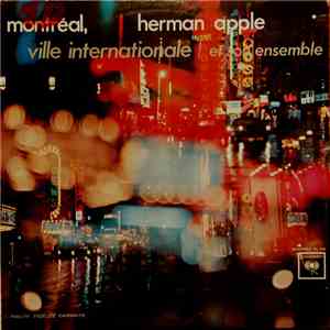 Herman Apple Et Son Ensemble - Montréal, Ville Internationale