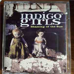 Indigo Girls - Shaming Of The Sun