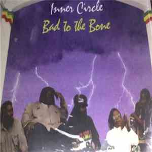 Inner Circle - Bad To The Bone
