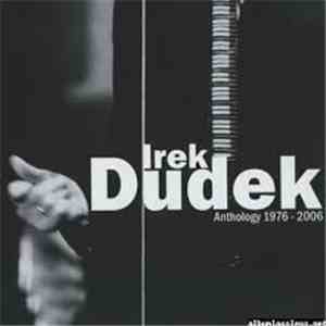 Irek Dudek - Anthology 1976 - 2006