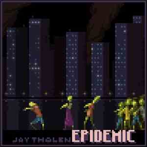 Jay Tholen - Epidemic