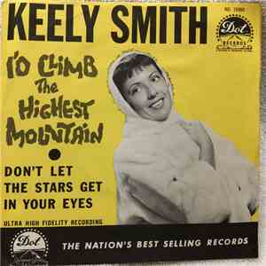 Keely Smith - Don't Let The Stars Get In Your Eyes / I'd Climb The Highest  ...