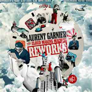 Laurent Garnier - The Cloud Making Machine Reworks (Vol. 1)