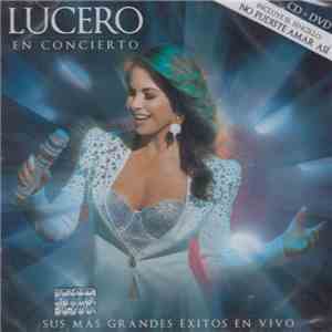 Lucero - Lucero En Concierto - Sus Más Grandes Éxitos En Vivo