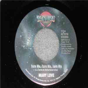 Mary Love - Turn Me, Turn Me, Turn Me