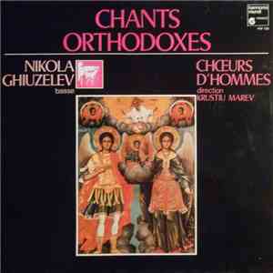 Nikola Ghiuzelev, Choeurs D'Hommes Direction Krustiu Marev - Chants Orthodo ...