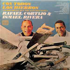 Rafael Cortijo & Ismael Rivera - Con Todos Los Hierros