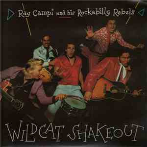 Ray Campi And His Rockabilly Rebels - Wildcat Shakeout