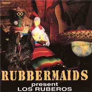 Rubbermaids - Present Los Ruberos