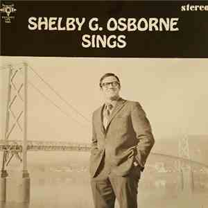 Shelby G. Osborne - Shelby G. Osborne Sings