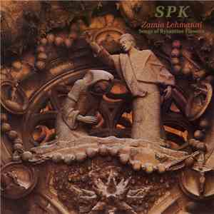 SPK - Zamia Lehmanni (Songs Of Byzantine Flowers)