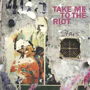 Stars - Take Me To The Riot