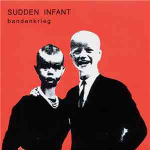 Sudden Infant - Bandenkrieg