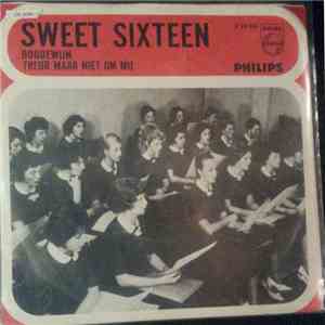 Sweet Sixteen  - Boudewijn/Truer Maar Niet Om Mij