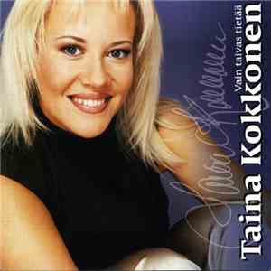 Taina Kokkonen - Vain Taivas Tietää