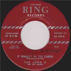 Ted Long & The Top Hands - It Wasn't In The Cards / Angels Cry