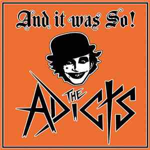 The Adicts - And It Was So!