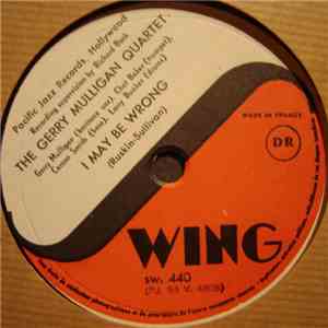 The Gerry Mulligan Quartet - I May Be Wrong / I'm Beginning To See The Light