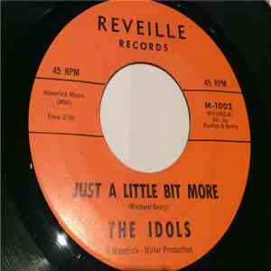 The Idols , The Swans - Just A Little Bit More